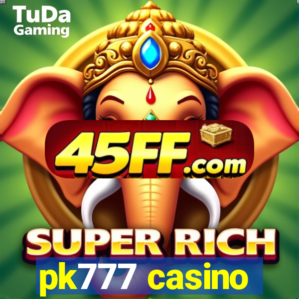 pk777 casino